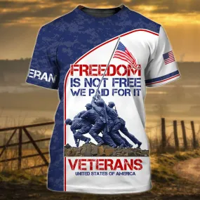 Freedom Isn'T Free We Paid For It Veteran 3D Hoodie, Veteran Shirt, Gift For Grandpa Veteran