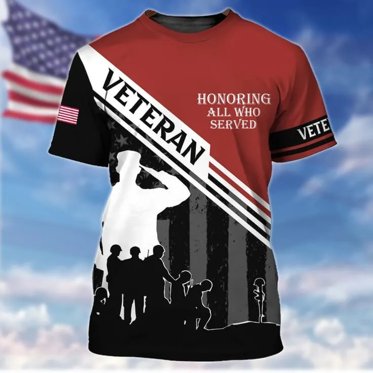 Honoring All Who Served 3D Veteran Shirt For Him, American Veteran Gift, Veteran Clothing