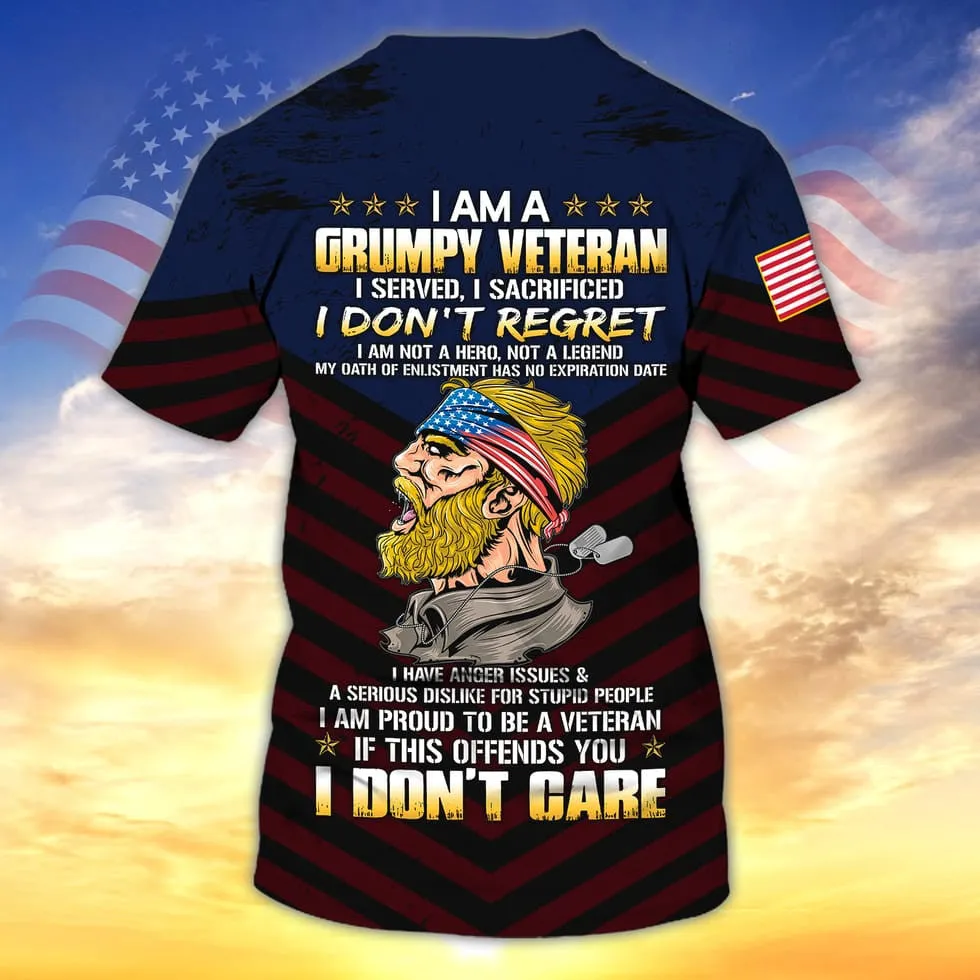 I Am A Grumpy Veteran 3D Print Shirt Men Women, Proud To Be Veteran Clothing, Veteran Gift