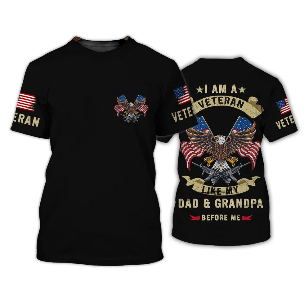 I Am A Veteran Like My Dad & Grandpa Before Me Shirt, Gift For Veteran, Proud Of Veteran Dad Hoodie