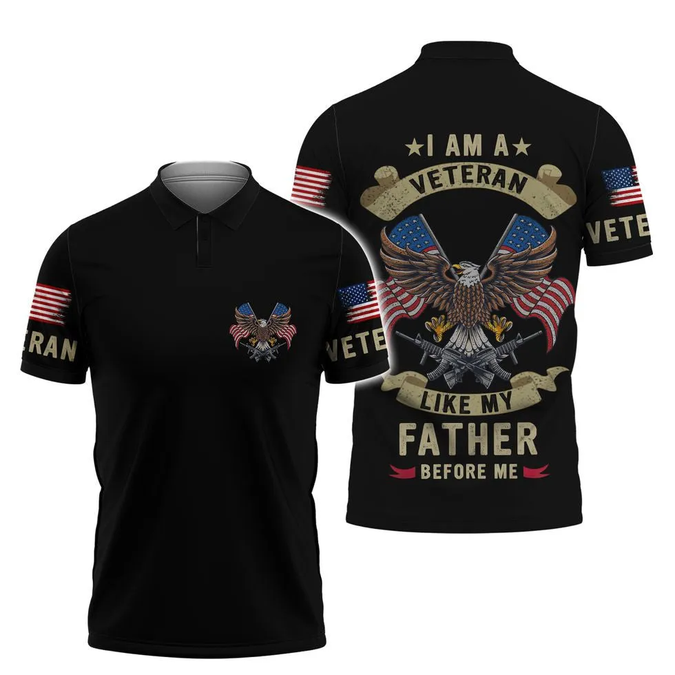 I Am A Veteran Like My Father Before Me 3D Shirt Men, Veteran Dad Shirt, Veteran Gifts