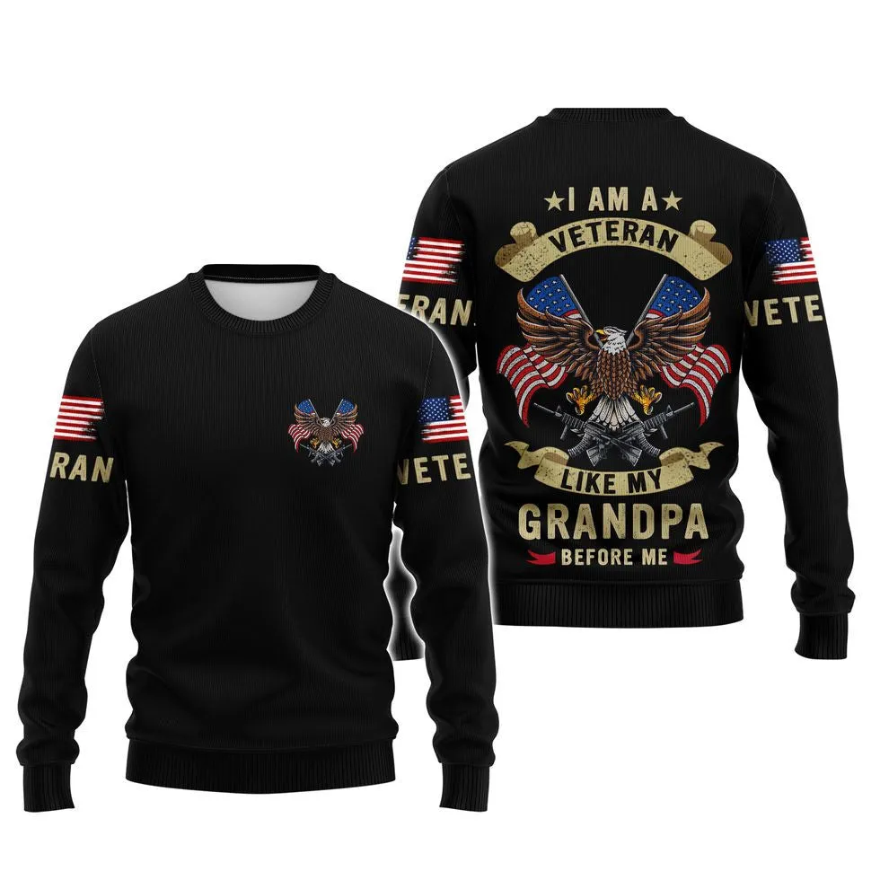 I Am A Veteran Like My Grandpa Before Me Shirt, 3D Veteran Shirt, Veteran Apparel For Him