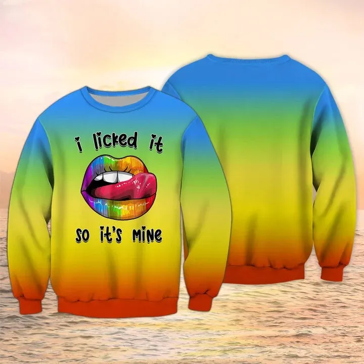 I licked It So It's Mine Tshirt, Lgbt Shirt, Pride Mom Shirt, Pride 3D Tee Shirt, Gay Hoodie, Lesbian Sweatshirt