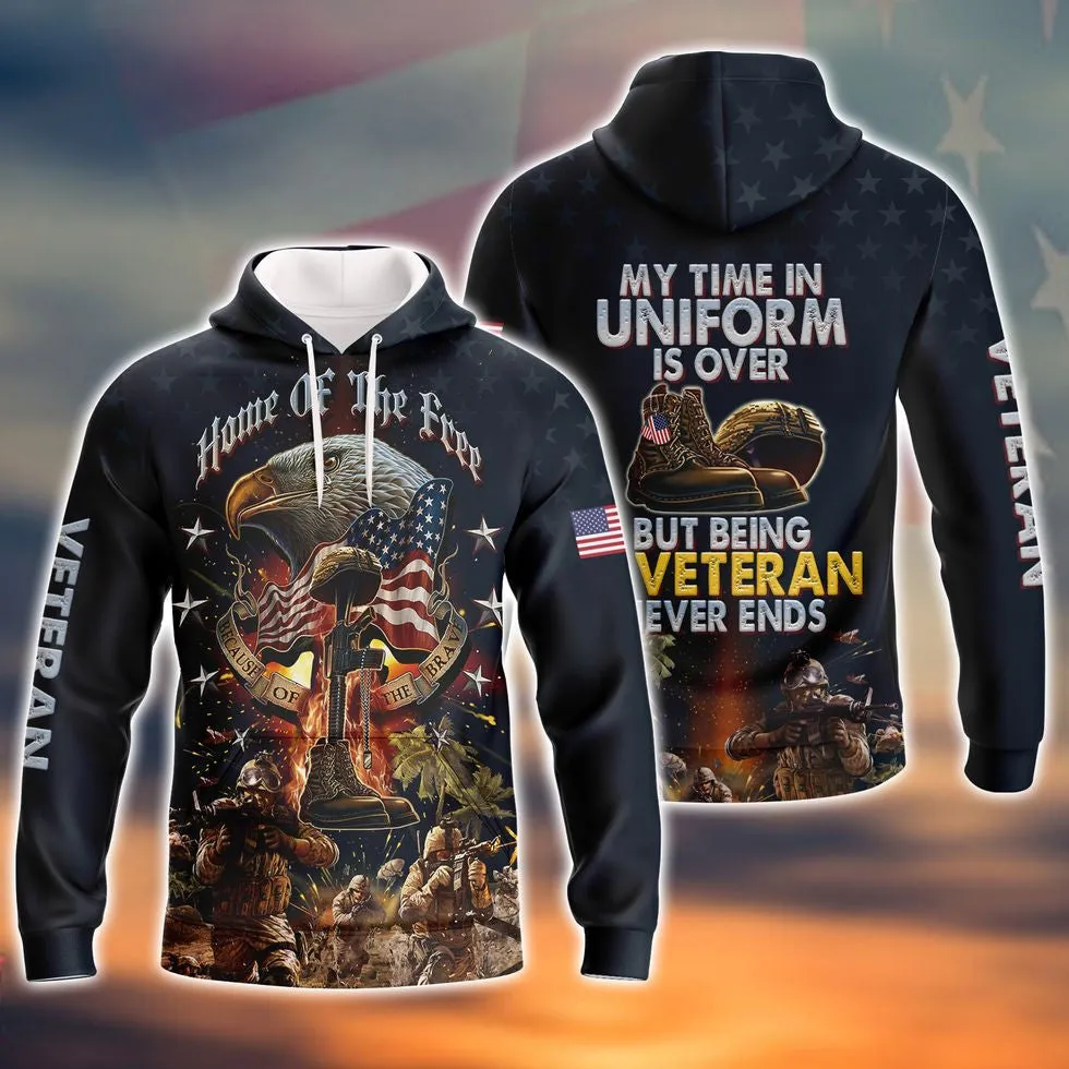 Veteran Home Of The Free Polo Shirts, Being Veteran Never End 3D Hoodie, Veteran Clothing 2022