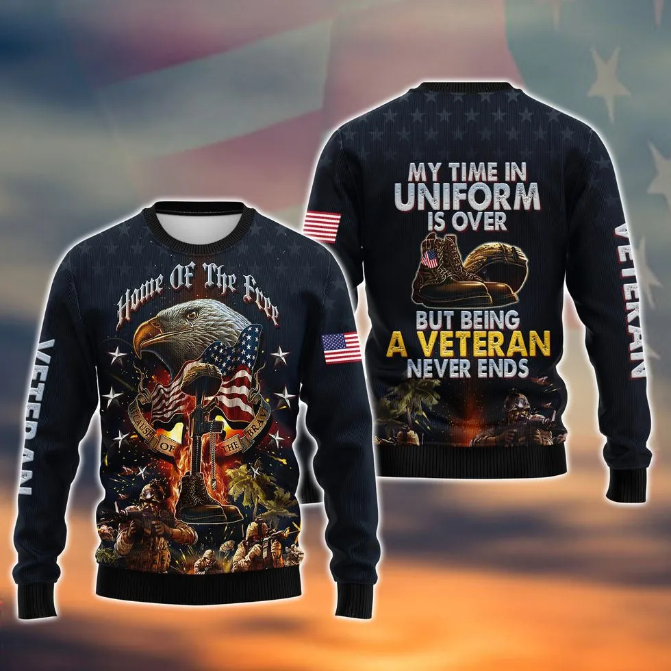 Veteran Home Of The Free Polo Shirts, Being Veteran Never End 3D Hoodie, Veteran Clothing 2022